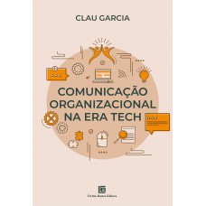 Comunicação Organizacional na Era Tech