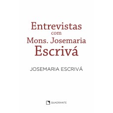 Entrevistas com Mons. Josemaria Escrivá