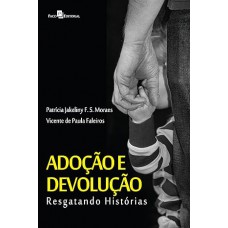 Adoção e Devolução: Resgatando Histórias