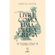 Livre como uma deusa grega