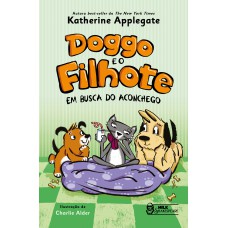 Doggo e o filhote - Em busca do aconchego Vol. 03