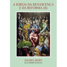 A Igreja da renascença e da reforma (II) - Volume V