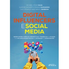 Digital Influencers e Social Media - Repercussões Jurídicas - 1ª Ed - 2024