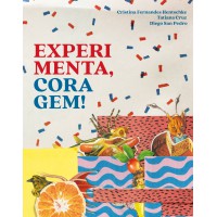 Experimenta, coragem!