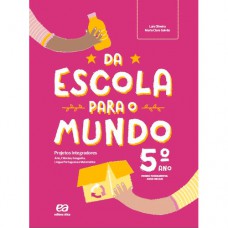 Da escola para o mundo - Projeto integrador 5º ano