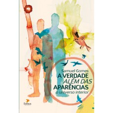 A verdade além das aparências