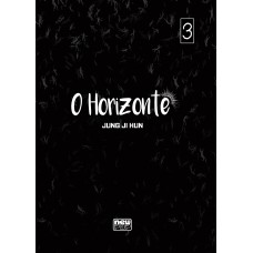 O Horizonte: Volume 3 (Final)