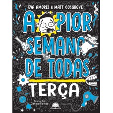 A pior semana de todas: terça