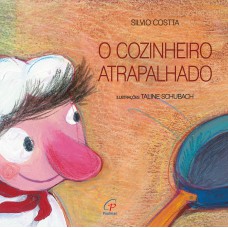 O cozinheiro atrapalhado
