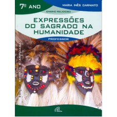 Expressões do sagrado na humanidade - 7º ano (livro do professor)