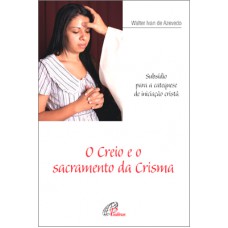 O creio e o sacramento da crisma