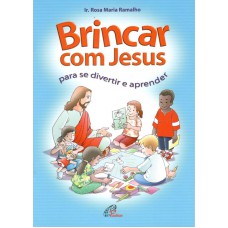 Brincar com Jesus para se divertir e aprender