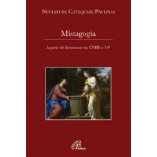 Mistagogia - A partir do documento da CNBB n.107