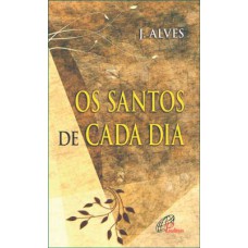 Os santos de cada dia