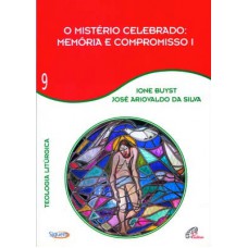 O mistério celebrado - Memória e compromisso I - Vol 9