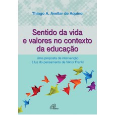 Sentido da vida e valores no contexto da educação