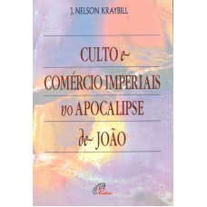 Culto e comércio imperiais no apocalipse de João