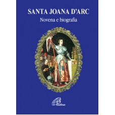 Santa Joana D Arc - novena e biografia