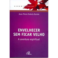 Envelhecer sem ficar velho