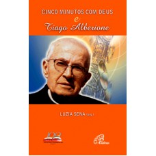 Cinco minutos com Deus e Tiago Alberione