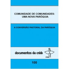 Comunidade de comunidades: uma nova paróquia - Doc. 100