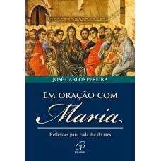 Em oração com Maria