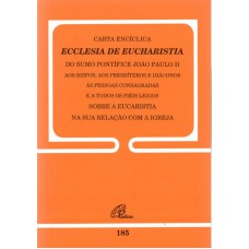 Carta Encíclica Ecclesia de Eucharistia - doc 185