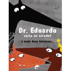 Dr. eduardo, certo ou errado?