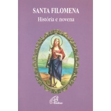 Santa Filomena - história e novena