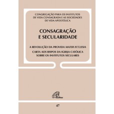 Consagração e secularidade: a revolução da Provida Mater Ecclesia - doc 47