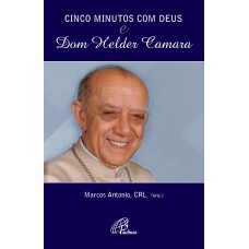 Cinco minutos com Deus e Dom Helder Camara