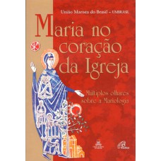 Maria no coração da Igreja