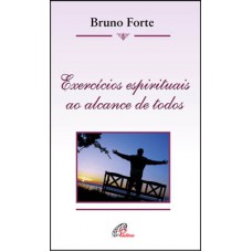 Exercícios espirituais ao alcance de todos