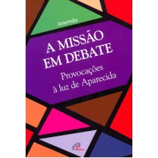 A missão em debate