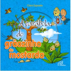 A parábola do grãozinho de mostarda