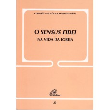 O Sensus fidei na vida da Igreja - Doc. 37