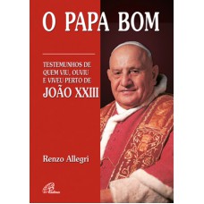 O Papa bom