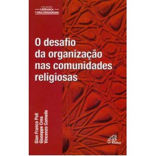 Desafio da organização nas comunidades religiosas