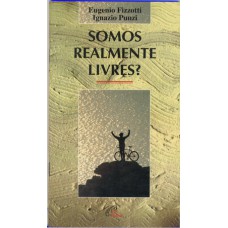 Somos realmente livres?