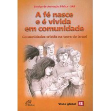 A fé nasce e é vivida em comunidade