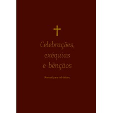 Celebrações, exéquias e bênçãos