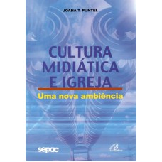 Cultura midiática e igreja