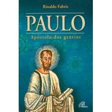 Paulo: Apóstolo dos Gentios