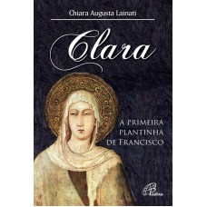 Clara, a primeira plantinha de Francisco