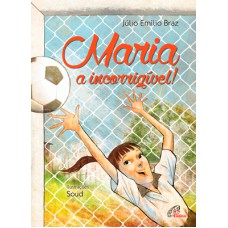 Maria, a incorrigível