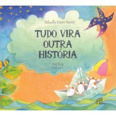 Tudo vira outra história