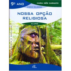 Nossa opção religiosa - 9º ano (livro do aluno)