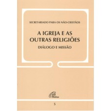 Igreja e as outras religiões - Diálogo e Missão - Doc. 5