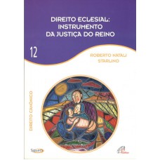 Direito eclesial instrumento da justiça do Reino - Vol 12