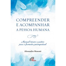 Compreender e acompanhar a pessoa humana